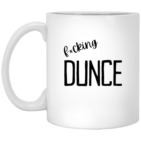 F*cking Dunce Mug (when you can't say what's really on your mind)